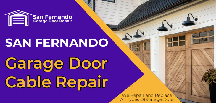 garage door cable repair in San Fernando